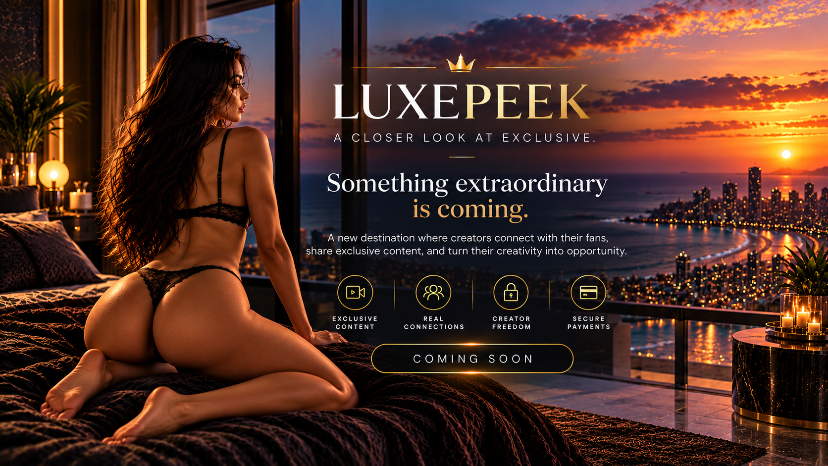 LuxePeek. A closer look at exclusive. Something extraordinary is coming. A new destination for creators and fans.